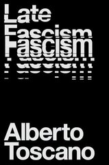 Late Fascism: Race, Capitalism and the Politics of Crisis kaina ir informacija | Socialinių mokslų knygos | pigu.lt