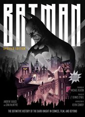 Batman: The Definitive History of the Dark Knight in Comics, Film, and Beyond (Updated Edition): The Definitive History of the Dark Knight in Comics, Film, and Beyond [Updated Edition] цена и информация | Фантастика, фэнтези | pigu.lt