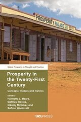 Prosperity in the Twenty-First Century: Concepts, Models and Metrics цена и информация | Энциклопедии, справочники | pigu.lt