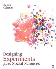 Designing Experiments for the Social Sciences: How to Plan, Create, and Execute Research Using Experiments kaina ir informacija | Enciklopedijos ir žinynai | pigu.lt