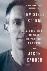 Invisible Storm: A Soldier's Memoir of Politics and Ptsd kaina ir informacija | Biografijos, autobiografijos, memuarai | pigu.lt