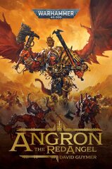 Angron: The Red Angel цена и информация | Fantastinės, mistinės knygos | pigu.lt