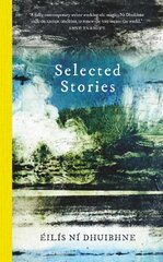 Selected Stories: EIliS Ni Dhuibhne цена и информация | Фантастика, фэнтези | pigu.lt