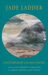 Jade Ladder: Contemporary Chinese Poetry kaina ir informacija | Poezija | pigu.lt