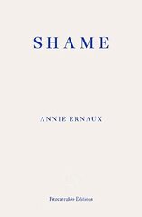 Shame - WINNER OF THE 2022 NOBEL PRIZE IN LITERATURE kaina ir informacija | Biografijos, autobiografijos, memuarai | pigu.lt
