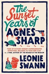 Sunset Years of Agnes Sharp: The unmissable cosy crime sensation for fans of Richard Osman kaina ir informacija | Fantastinės, mistinės knygos | pigu.lt