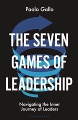 Seven Games of Leadership: Navigating the Inner Journey of Leaders цена и информация | Самоучители | pigu.lt