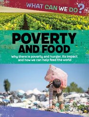 What Can We Do?: Poverty and Food цена и информация | Книги для подростков  | pigu.lt