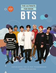 BTS - The Ultimate Fan Book: Experience the K-Pop Phenomenon! Updated цена и информация | Книги об искусстве | pigu.lt