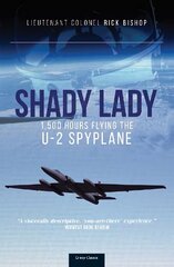 Shady Lady: 1,500 Hours Flying The U-2 Spy Plane kaina ir informacija | Socialinių mokslų knygos | pigu.lt