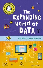 Very Short Introductions for Curious Young Minds: The Expanding World of Data 1 kaina ir informacija | Knygos paaugliams ir jaunimui | pigu.lt