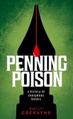 Penning Poison: A history of anonymous letters kaina ir informacija | Istorinės knygos | pigu.lt