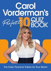 Carol Vorderman's Perfect 10 Quiz Book цена и информация | Книги о питании и здоровом образе жизни | pigu.lt