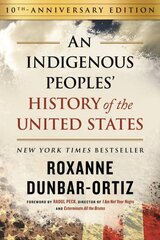 Indigenous Peoples' History of the United States (10th Anniversary Edition), An kaina ir informacija | Istorinės knygos | pigu.lt