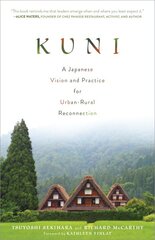 Kuni: A Japanese Vision and Practice for Urban-Rural Reconnection kaina ir informacija | Socialinių mokslų knygos | pigu.lt