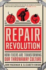 Repair Revolution: How Fixers Are Transforming Our Throwaway Culture kaina ir informacija | Knygos apie architektūrą | pigu.lt
