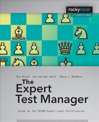 Expert Test Manager: Guide to the Istqb Expert Level Certification цена и информация | Книги по экономике | pigu.lt