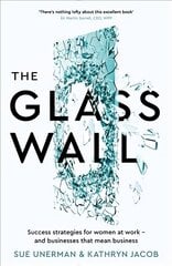 Glass Wall: Success strategies for women at work - and businesses that mean business Main kaina ir informacija | Ekonomikos knygos | pigu.lt