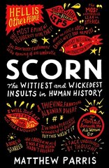 Scorn: The Wittiest and Wickedest Insults in Human History Main kaina ir informacija | Fantastinės, mistinės knygos | pigu.lt