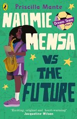 Dream Team: Naomie Mensa vs. the Future kaina ir informacija | Knygos paaugliams ir jaunimui | pigu.lt