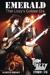 Emerald: Thin Lizzy's Golden Era цена и информация | Книги об искусстве | pigu.lt