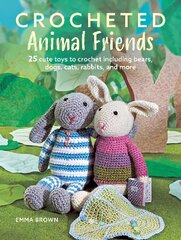 Crocheted Animal Friends: 25 Cute Toys to Crochet Including Bears, Dogs, Cats, Rabbits and More UK edition цена и информация | Книги о питании и здоровом образе жизни | pigu.lt