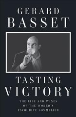 Tasting Victory: The Life and Wines of the World's Favourite Sommelier цена и информация | Биографии, автобиогафии, мемуары | pigu.lt