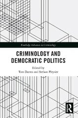 Criminology and Democratic Politics kaina ir informacija | Ekonomikos knygos | pigu.lt