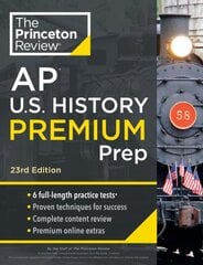 Princeton Review AP U.S. History Premium Prep, 2024: 6 Practice Tests plus Complete Content Review plus Strategies & Techniques 2024 цена и информация | Книги для подростков и молодежи | pigu.lt