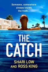 Catch: The BRAND NEW glamorous thriller from Shari Low and TV's Ross King for 2023 kaina ir informacija | Fantastinės, mistinės knygos | pigu.lt