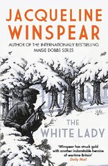 White Lady: A captivating stand-alone mystery from the author of the bestselling Maisie Dobbs series цена и информация | Фантастика, фэнтези | pigu.lt