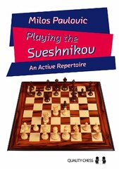 Playing the Sveshnikov: An Active Repertoire цена и информация | Книги о питании и здоровом образе жизни | pigu.lt