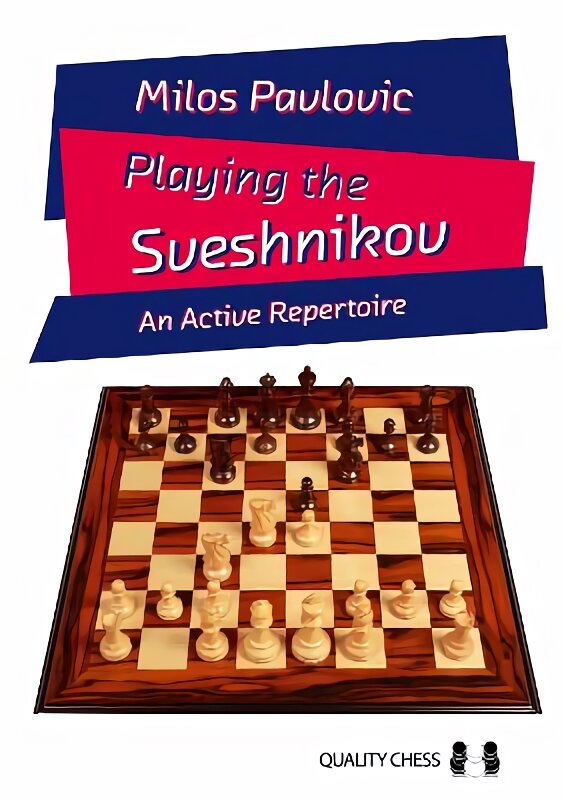 Playing the Sveshnikov: An Active Repertoire kaina ir informacija | Knygos apie sveiką gyvenseną ir mitybą | pigu.lt