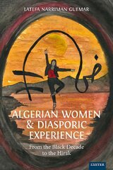 Algerian Women and Diasporic Experience: From the Black Decade to the Hirak kaina ir informacija | Socialinių mokslų knygos | pigu.lt