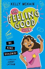 Feeling Good Club: Be Kind, Shazmin! цена и информация | Книги для подростков и молодежи | pigu.lt