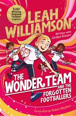 Wonder Team And the Forgotten Footballers: And the Forgotten Footballers цена и информация | Книги для подростков  | pigu.lt