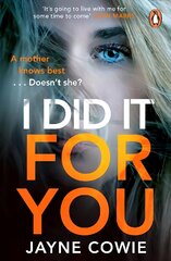 I Did it For You: A gripping and thought-provoking new crime mystery suspense thriller kaina ir informacija | Fantastinės, mistinės knygos | pigu.lt
