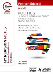 My Revision Notes: Pearson Edexcel A-level Politics: UK Government and Politics, Political Ideas and Global Politics kaina ir informacija | Socialinių mokslų knygos | pigu.lt