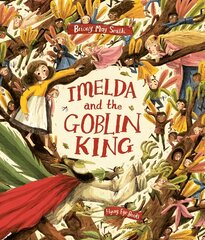 Imelda and the Goblin King kaina ir informacija | Knygos mažiesiems | pigu.lt