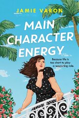 Main Character Energy: A fun, touching and escapist rom-com set in the French Riviera kaina ir informacija | Fantastinės, mistinės knygos | pigu.lt