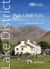 Pub and Fell Walks Lake District Top 10: Perfect pairs: fine fells and cracking Lake District pubs цена и информация | Книги о питании и здоровом образе жизни | pigu.lt