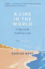Line in the World: A Year on the North Sea Coast цена и информация | Поэзия | pigu.lt