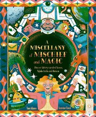 Miscellany of Mischief and Magic: Discover history's best hoaxes, hijinks, tricks, and illusions цена и информация | Книги для подростков  | pigu.lt