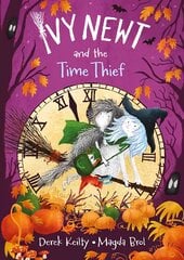 Ivy Newt and the Time Thief kaina ir informacija | Knygos paaugliams ir jaunimui | pigu.lt