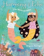 Harmony & Echo: The Mermaid Ballet цена и информация | Книги для малышей | pigu.lt