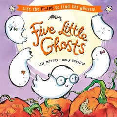 Five Little Ghosts: A lift-the-flap Halloween picture book цена и информация | Книги для малышей | pigu.lt