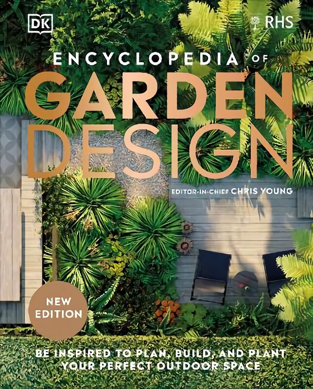 RHS Encyclopedia of Garden Design: Be Inspired to Plan, Build, and Plant Your Perfect Outdoor Space kaina ir informacija | Knygos apie sodininkystę | pigu.lt