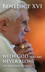 With God You Are Never Alone: The Great Papal Addresses цена и информация | Духовная литература | pigu.lt