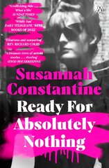 Ready For Absolutely Nothing: 'If you like Lady in Waiting by Anne Glenconner, you'll like this' The Times цена и информация | Биографии, автобиогафии, мемуары | pigu.lt