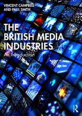 British Media Industries: An Introduction kaina ir informacija | Socialinių mokslų knygos | pigu.lt